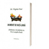 Un brevet de viata lunga. Sanatatea e in farfuria ta. Nu-ti cumpara boala! - Virginia Faur