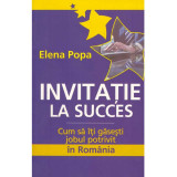 Elena Popa - Invitatie la succes. Cum sa iti gasesti jobul potrivit in Romania - 134791