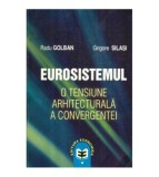 Radu Golban, Grigore Silasi - Eurosistemul - O tensiune