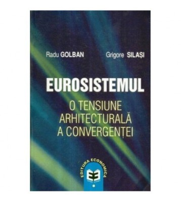 Radu Golban, Grigore Silasi - Eurosistemul - O tensiune foto