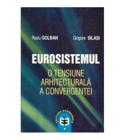 Radu Golban, Grigore Silasi - Eurosistemul - O tensiune