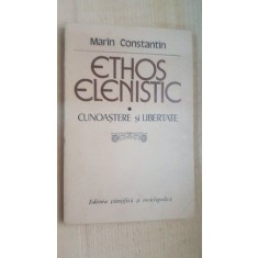 Ethos Elenistic cunoastere si libertate- Marin Constantin