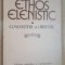 Ethos Elenistic cunoastere si libertate- Marin Constantin