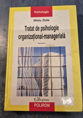 Teste de psihologie organizational manageriala volumul 1 Mielu Zlate foto