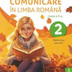 Comunicare in limba romana - Clasa 2 - Manual - Madalina Stan, Ioana Dan