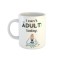Cana alba personalizata I can&#039;t adult today, INOVATIX&reg;. 330ml
