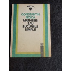 MATHESIS SAU BUCURIILE SIMPLE - CONSTANTIN NOICA