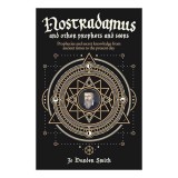 Nostradamus and Other Prophets and Seers