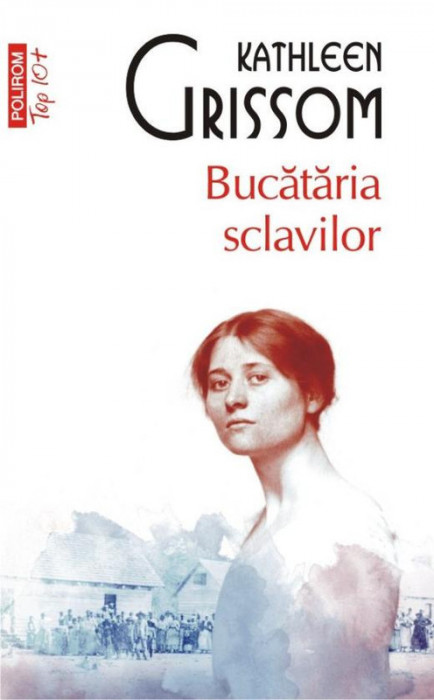 Bucataria sclavilor &ndash; Kathleen Grissom