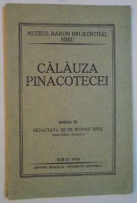 CALAUZA PINACOTECEI, EDITIA A III-A redactata de RUDOLF SPEK 1930 foto