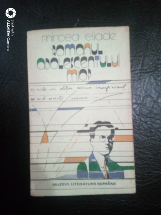 Romanul adolescentului miop-Mircea Eliade