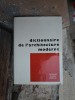 Dictionnaire de l/architecture moderne - Autor necunoscut