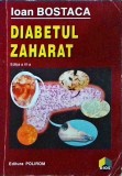 Diabetul Zaharat - Ioan Bostaca, Polirom, Colectia BIOS, 1998. Ghid Complet, Sanatate si Prevenire