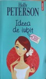 Ideea de Iubit - Holly Peterson, Polirom, 2015, Roman Chic, Beletristica, 368 Pagini