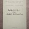 Maria Vajickova; Silvia Niţă-Armaş - Manual de limba slovacă (tiraj 139 ex.)