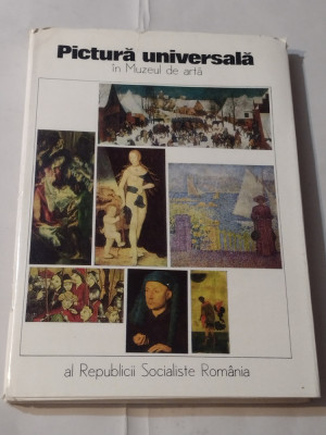 PICTURA UNIVERSALA IN MUZEUL DE ARTA AL R.S.R. REPUBLICII SOCIALISTE ROMANIA foto