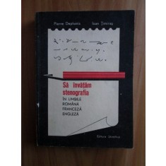Pierre Dephanis - Sa invatam stenografia in limbile romana, franceza, engleza