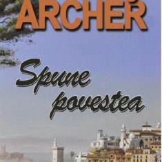 Spune povestea | Jeffrey Archer