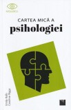 Cartea mica a psihologiei - Emily Ralls, Caroline Riggs - Niculescu
