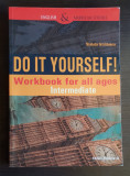 Do It Yourself! Workbook for all ages. Intermediate - Steluța Istrătescu