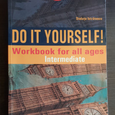 Do It Yourself! Workbook for all ages. Intermediate - Steluța Istrătescu