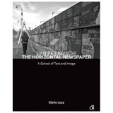 Dan Perjovschi. The Horizontal Newspaper: Arta Publica, Sibiu, Avignon, Documenta. Gloria Luca. Activism Politic, Desene, Caricaturi