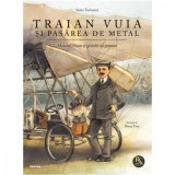 Cumpara ieftin Traian Vuia si pasarea de metal, Motanul Oscar si genialii sai prieteni, Sorin Turturica, Corint