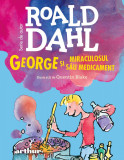 George și miraculosul său medicament | format mic - Roald Dahl, Arthur