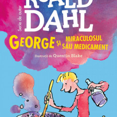 George și miraculosul său medicament | format mic - Roald Dahl