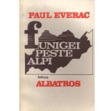 Paul Everac - Funigei peste Alpi - 134112