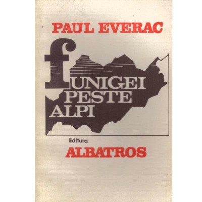 Paul Everac - Funigei peste Alpi - 134112 foto