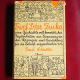 F&uuml;nf Liter Zuika (Volumul 1) &ndash; Paul Schuster