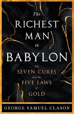The Richest Man in Babylon - The Seven Cures &amp;amp; The Five Laws of Gold;A Guide to Wealth Management foto