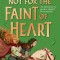 Not for the Faint of Heart : from the award-winning author of Gwen and Art Are Not in Love - SAS Gardners EU