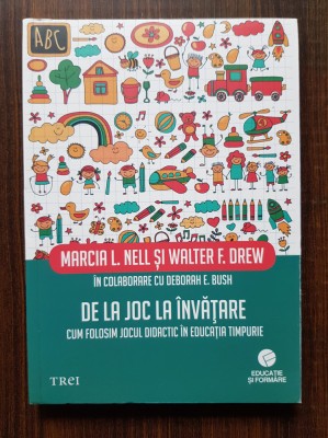 Marcia L. Nell, Walter F. Drew - De la joc la invatare foto