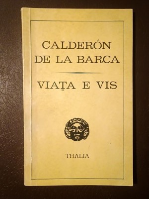 Calderon de la Barca - Viața e vis (trad. Sorin Mărculescu) foto