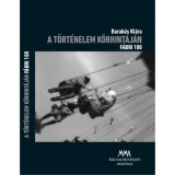 A t&ouml;rt&eacute;nelem k&ouml;rhint&aacute;j&aacute;n - F&aacute;bri 100 - DVD-mell&eacute;klettel - Barab&aacute;s Kl&aacute;ra