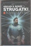 bnk ant Arkadi si Boris Strugatki - E greu sa fii zeu ( SF )