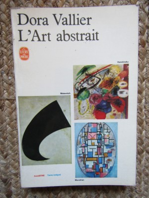 L&amp;#039;ART ABSTRAIT - DORA VALLIER (CARTE IN LIMBA FRANCEZA) foto