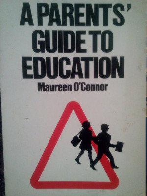 Maureen O&amp;#039;Connor - A parents&amp;#039; guide to education (1986) foto