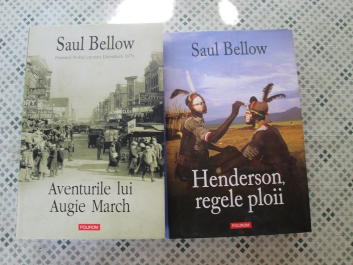 Saul Bellow - Henderson, regele ploii si Aventurile lui Augie March