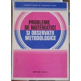 PROBLEME DE MATEMATICI SI OBSERVATII METODOLOGICE-CONSTANTIN N. UDRISTE, CONSTANTIN M. BUCUR-350674