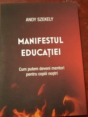 MANIFESTUL EDUCATIEI ANDY SZEKELY foto