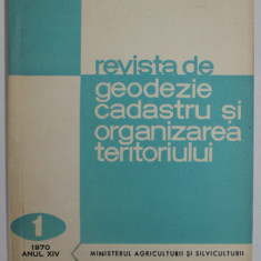 REVISTA DE GEODEZIE, CADASTRU SI ORGANIZAREA TERITORIULUI , ANUL XIV , NR.1 , 1970