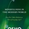 Mindfulness in the Modern World: How Do I Make Meditation Part of Everyday Life?