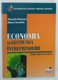 ECONOMIA SI GESTIUNEA INTREPRINDERII , APLICATII PRACTICE de MANOELA POPESCU si DIANA COCONOIU , 2008