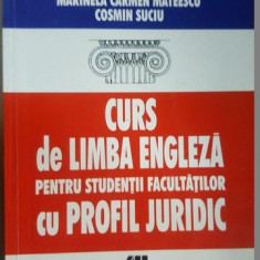 Curs de limba engleza pentru studentii facultatilor cu profil juridic- N.Molnar Oprea, M.C.Matescu, C.Suciu