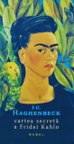 Cartea Secreta a Fridei Kahlo, F.G. Haghenbeck, Nemira, 2016, 322 pagini, Coperta Brosata, Literatura Babel