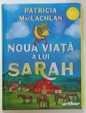 NOUA VIATA A LUI SARAH de PATRICIA MacLACHLAN , 2022