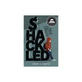 Shackled: A Tale of Wronged Kids, Rogue Judges, and a Town That Looked Away